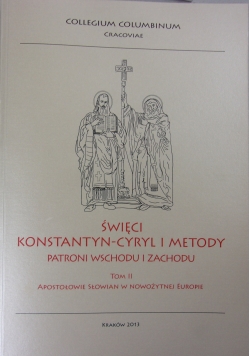 Święci Konstantyn-Cyryl i metody patroni wschodu i zachodu, Tom II