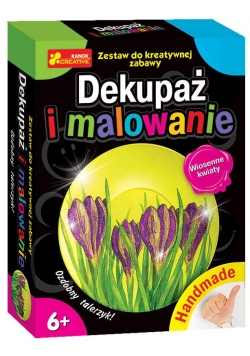 Handmade - Dekupaż i malowanie. Wiosenne kwiaty
