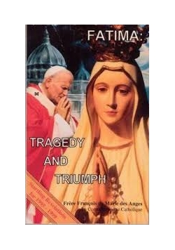 Fatima.Tragedy and Triumph