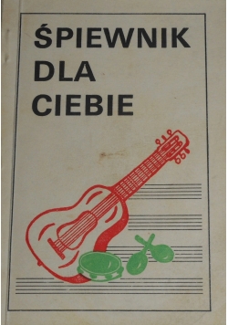 Śpiewnik dla Ciebie