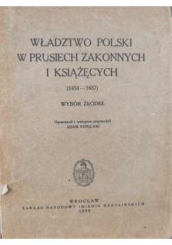 Władztwo Polski w Prusiech zakonnych i książęcych
