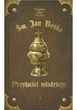 Św. Jan Bosko Przyjaciel młodzieży