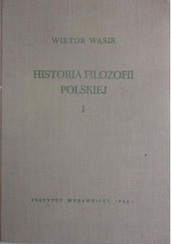 Historia filozofii polskiej. Tom I
