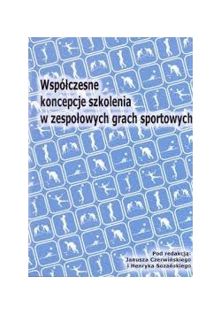 Współczesne koncepcje szkolenia w zespołowych grach sportowych