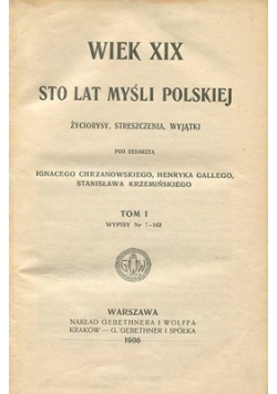 Wiek XIX sto lat myśli polskiej Tom I 1906 r