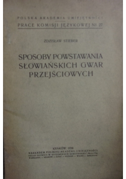 Sposoby powstania słowiańskich gwar, 1938r.