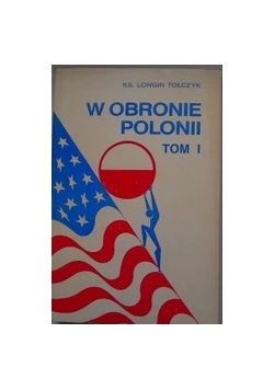 W obronie  Polonii , tom 1