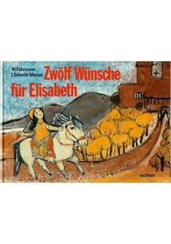 Zwolf Wunsche fur Elisabeth