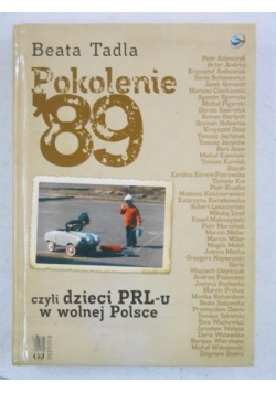 Pokolenie '89, czyli Dzieci PRL-u w wolnej Polsce