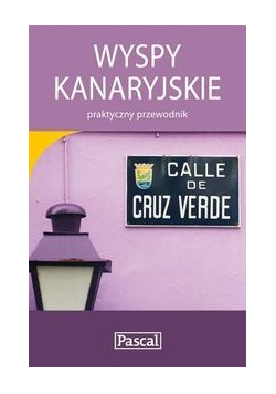 Wyspy Kanaryjskie praktyczny przewodnik