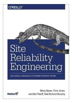 Site Reliability Engineering Jak Google zarządza..