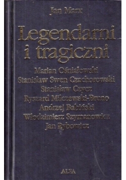 Legendarni i tragiczni. Eseje o polskich poetach przeklętych. Tom 2