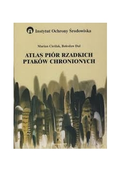 Atlas piór rzadkich ptaków chronionych