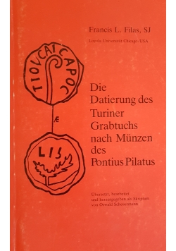 Die datierung des turiner Grabtuchs nach münzen des Pontius Pilatus