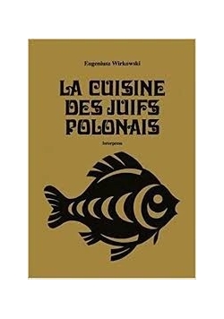 La Cuisine Des Juifs Polonais