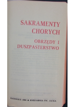Sakramenty chorych, obrzędy i duszpasterstwo