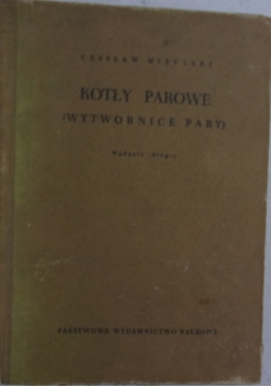 Kotły parowe (wytwornice pary)