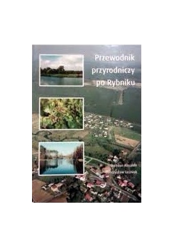 Przewodnik przyrodniczy po Rybniku