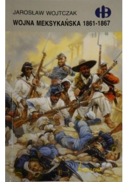 Wojna Meksykańska 1861-1867