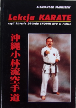 Lekcja Karate czyli historia 20-lecia Shorin-ryu w Polsce