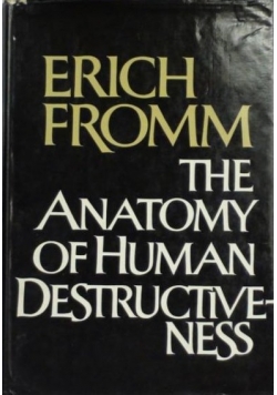 The Anatomy of Human Destructiveness