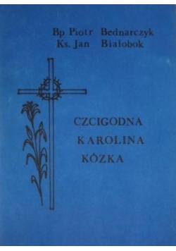 Czcigodna Karolina Kózka