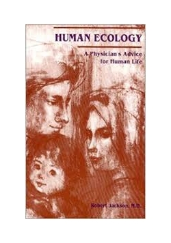 Human Ecology: A Physician's Advice for Human Life