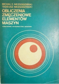 Obliczenia zmęczeniowe elementów maszyn