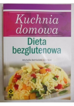 Kuchnia domowa. Dieta bezglutenowa