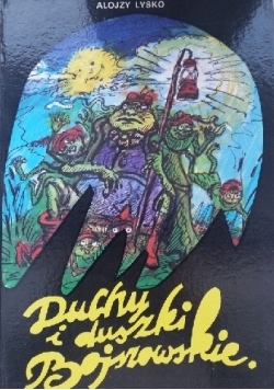 Duchy i duszki Bojszowskie