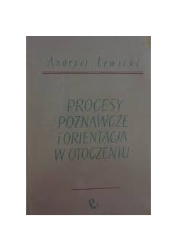 Proces poznawczy i orientacja w otoczeniu