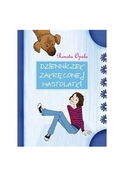 Dzienniczek zakręconej nastolatki 1
