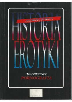 Historia erotyki, Tom I