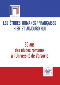 Les etudes romanes Francaises hier et aujourdhui 90 ans des etudes romanes  l Universite de Var