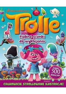 Trolle. Piękne scenki do wyklejania