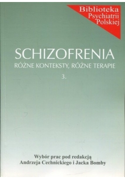 Schizofrenia różne konteksty, różne terapie 3