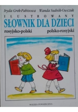 Ilustrowany słownik dla dzieci rosyjsko polski polsko rosyjski