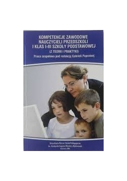 Kompetencje zawodowe nauczycieli Przedszkoli i klas 1-3 szkoły podstawowej
