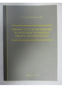 Prawo Unii Europejskiej w systemie polskiego prawa finansowego