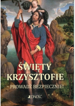 Święty Krzysztofie Prowadź bezpiecznie modlitewnik