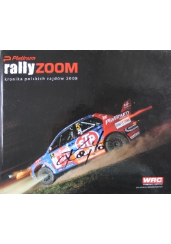 Platinum Rally Zoom Kronika Polskich Rajdów 2008 + autografy