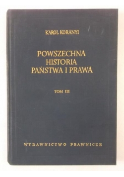 Powszechna historia państwa i prawa T.III