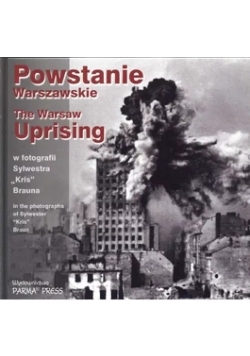 Powstanie Warszawskie w fotografii Sylwestra Brauna