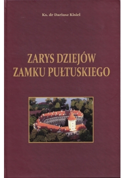 Zarys dziejów zamku Pułtuskiego