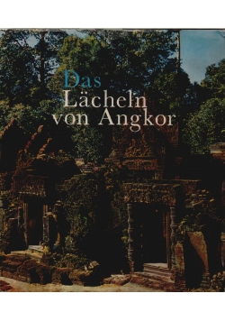 Das Lacheln von Angkor