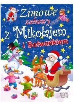 Zimowe zabawy z Mikołajem i Bałwankiem