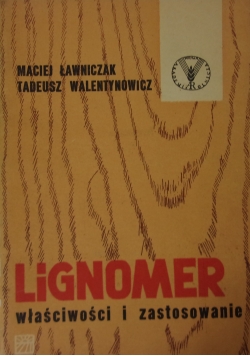 Lignomer właściwości i zastosowanie