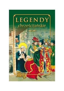 Legendy chrześcijańskie. Antologia