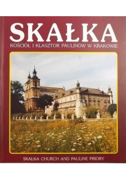 Skałka. Kościół i klasztor paulinów w Krakowie