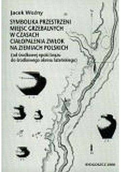 Symbolika przestrzeni miejsc grzebalnych